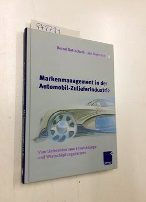 Gottschalk, Bernd und Jan Dannenberg: Markenmanagement in der Automobil-Zulieferindus