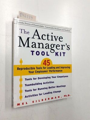 Silberman, Mel: The Active Manager's Tool Kit: 45 Reproducible Tools for Leading and