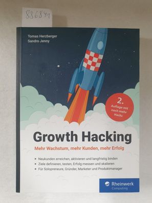 Growth Hacking : Mehr Wachstum, mehr Kunden, mehr Erfolg :