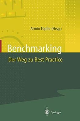 Töpfer, Armin: Benchmarking Der Weg zu Best Practice