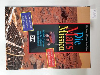 Die Mars Mission : Pathfinder, Sojourner und die Eroberung des Roten Planeten :