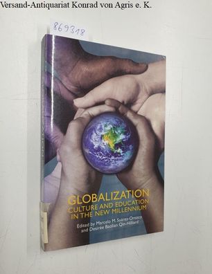 Suarez-Orozco, Marcelo: Globalization: Culture and Education in the New Millennium