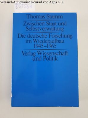 Stamm, Thomas: Zwischen Staat und Selbstverwaltung. Die deutsche Forschung im Wiedera