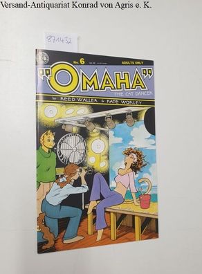 Waller, Reed and Kate Worley: Omaha the Cat Dancer, no.6 Adults only