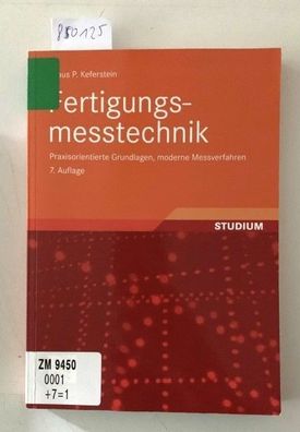 Keferstein, Claus P.: Fertigungsmesstechnik: Praxisorientierte Grundlagen, Moderne Me