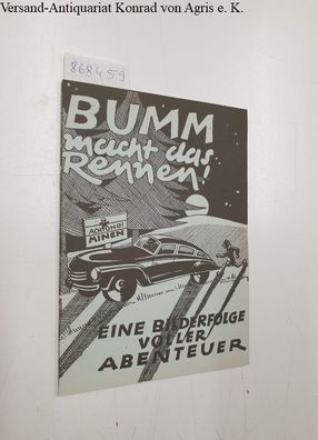 Bildbuch-Verlag Hartmann: Bumm macht das Rennen! : Eine Bilderfolge voller Abenteuer.