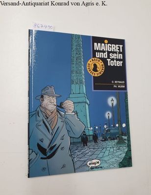 Reynaud, Odile und Philippe Wurm: Maigret und sein Toter :