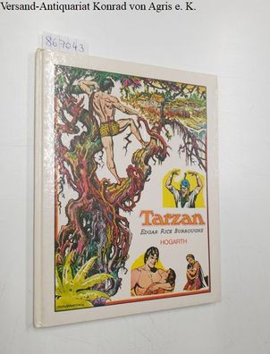 Burroughs, Edgar Rice and Burne (Zeichner) Hogarth: Tarzan : and the Peoples of the S