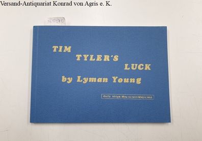 Young, Lyman: Tim Tyler's Luck : daily strips May 16,1932 - May 6, 1933 :