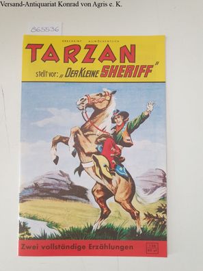 Burroughs, Edgar Rice: Tarzan stellt vor: "Der Kleine Sheriff": Heft 138. Sammlerausg