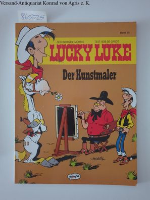 Morris und Fauche: Lucky Luke : Bd. 75 : Der Kunstmaler.
