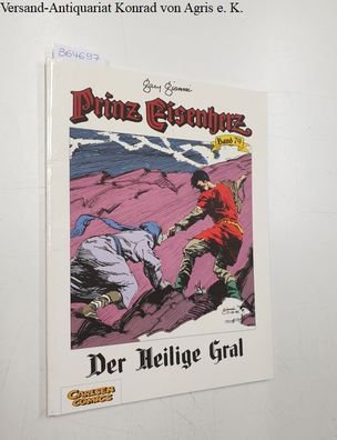 Gianni, Gary: Prinz Eisenherz.: Band 79: Der Heilige Gral: