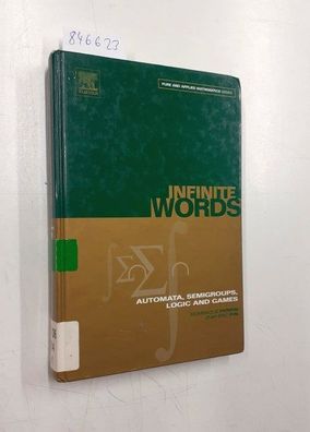Perrin, Dominique and Jean-Eric Pin: Infinite Words: Automata, Semigroups, Logic and