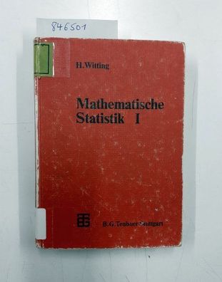 Witting, H.: Mathematische Statistik, 2 Bde., Bd.1, Parametrische Verfahren bei feste