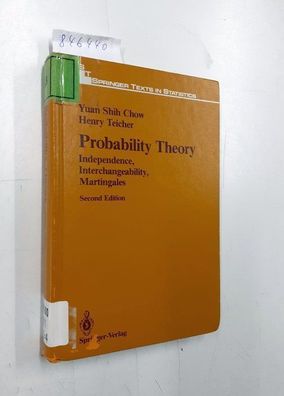 Chow, Yuan Shih and Henry Teicher: Probability theory : independence, interchangeabil