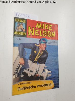 Neuer Tesloff Verlag: Fernseh-Abenteuer. Nr. 129 Mike Nelson, Gefährliche Probefahrt