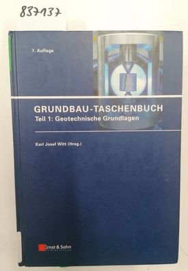 Witt, Karl Josef: Grundbau-Taschenbuch: Teil 1: Geotechnische Grundlagen