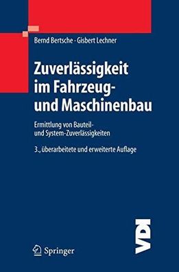 Bertsche, Bernd und Gisbert Lechner: Zuverlässigkeit im Fahrzeug- und Maschinenbau :