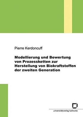 Kerdoncuff, Pierre: Modellierung und Bewertung von Prozessketten zur Herstellung von