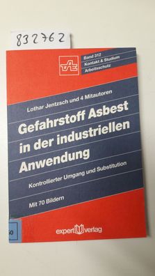 Jentzsch, Lothar (Mitwirkender): Gefahrstoff Asbest in der industriellen Anwendung :