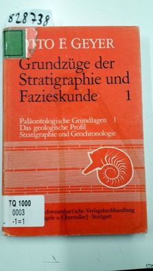 Geyer, Otto Fr.: Grundzüge der Stratigraphie und Fazieskunde, Bd.1, Paläontologische