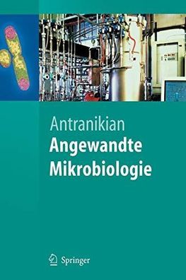 Antranikian, Garabed (Herausgeber): Angewandte Mikrobiologie.