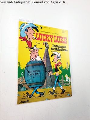 Goscinny und Morris: Lucky Luke : Band 32 : Im Schatten der Bohrtürme :