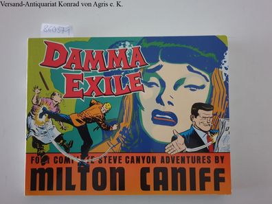 Caniff, Milton: Damma Exile: Four Complete Steve Canyon Adventures
