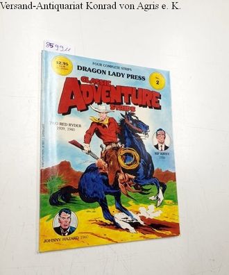 Dragon Lady Press (Hrsg.): Classic Adventure Strips : No. 2 : Red Ryder : Rip Kirby :