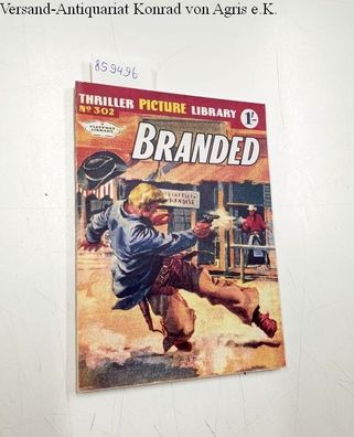Fleetway Publications (Hg.): Thriller picture Library No. 302: Branded