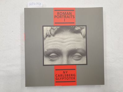 Roman portraits : catalogue [Volume] 1 NY Carlsberg Glyptotek