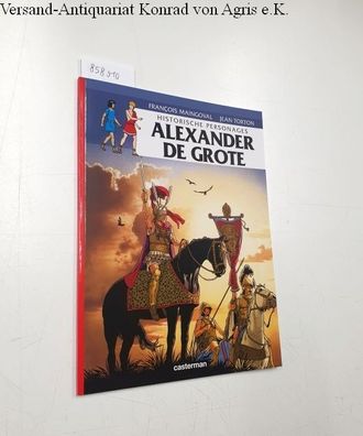 Maingoval, François und Jean Torton: Historische Personages: Alexander de Grote