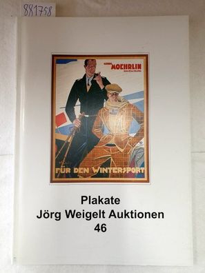 Plakate : Jörg Weigelt Auktionen 46 :
