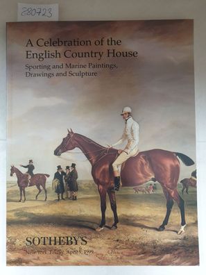 A Celebration of the English Country House: sporting and Marine Paintings, Drawings a