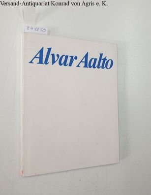 Museum Folkwang Essen: Alvar Aalto : Das architektonische Werk :