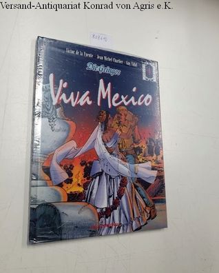 de la Fuente, Victor, Jean Michel Charlier und Guy Vidal: Die Gringos 4 Viva Mexico
