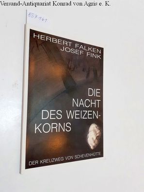 Falken, Herbert und Josef Fink: Die Nacht des Weizenkorns