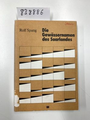Spang, Rolf: Die Gewässernamen des Saarlandes aus geographischer Sicht.
