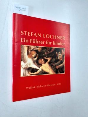 Mick, Elisabeth: Stefan Lochner Ein Führer für Kinder