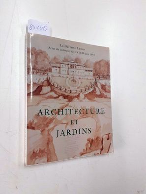 Couapel, Jean-Jacques, Delaval Alain und Gobin Marie-Claire: Architecture et jardins,