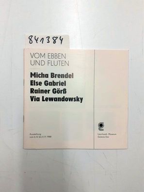 Leonhardi-Museum Galerie Ost: Vom Ebben und Fluten - Micha Brendel, Else Gabriel, Rai