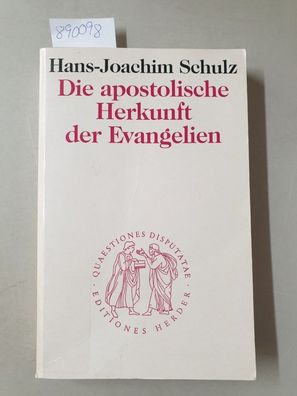 Die apostolische Herkunft der Evangelien.