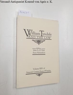Dick, John A. R. (Ed.) and Anne Richardson (Ed.): William Tyndale and the Law :