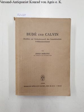 Bohatec, Josef: Budé und Calvin :