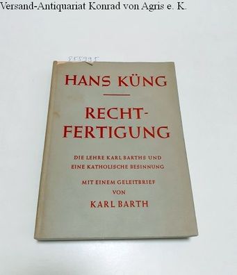 Küng, Hans: Rechtfertigung. Die Lehre des Karl Barths und eine katholische Gesinnung
