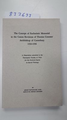 Kavanagh, Aidan: The Concept of Eucharistic Memorial in the Canon Revisions of Thomas