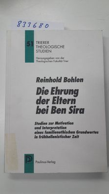 Bohlen, Reinhold: Die Ehrung der Eltern bei Ben-Sira : Studien zur Motivation und Int