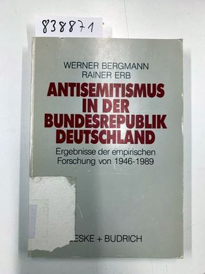 Bergmann, Werner: Antisemitismus in der Bundesrepublik Deutschland: Ergebnisse der em