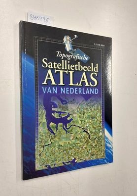 Derks, Sergio: Satelietbeeld atlas van Nederland