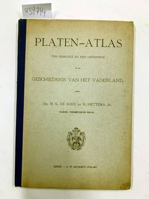 Boer, M.G. und H. Hettema: Platen-atlas ten gebruike bij het onderwijs in de geschied